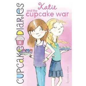 Katie and the Cupcake War -- Coco Simon